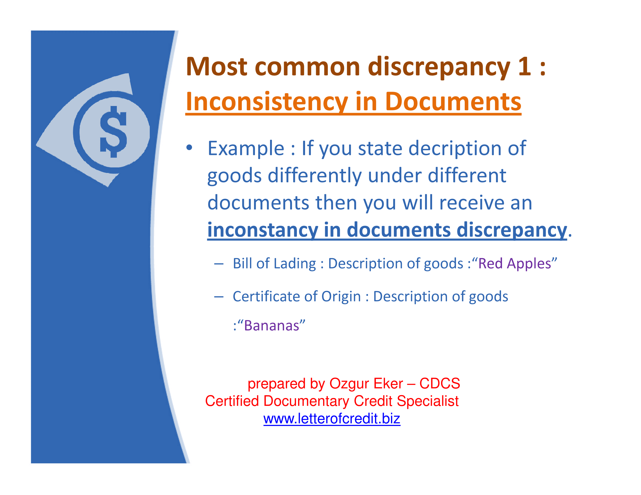 Most common discrepancy 1 : Inconsistency in Documents