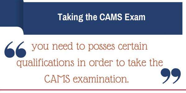 Who can enter CAMS examination?