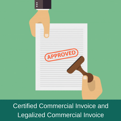 Certified Commercial Invoice and Legalized Commercial Invoice