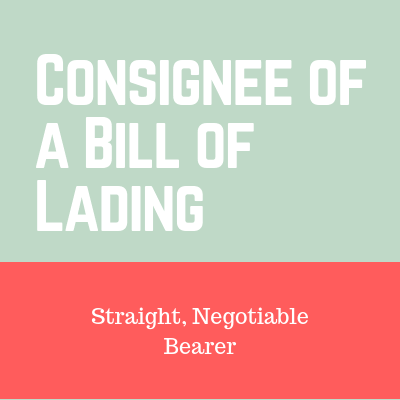 Consignee of a Bill of Lading