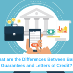 What are the Differences Between Bank Guarantees and Letters of Credit?