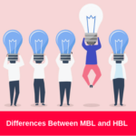 Differences Between MBL (Master Bill of Lading) and HBL (House Bill of Lading)