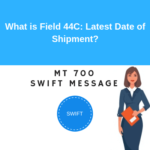 Field 44C: Latest Date of Shipment