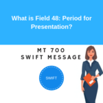 Field 48: Period for Presentation