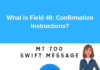 Field 49: Confirmation Instructions