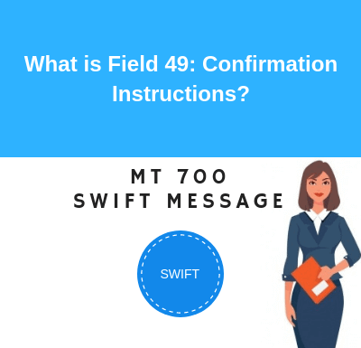 Field 49: Confirmation Instructions