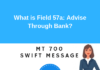 Field 57a: Advise Through Bank