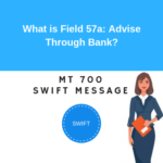 Field 57a: Advise Through Bank