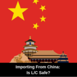 Is letter of credit a safe payment method when importing goods from China?