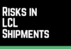 Risks in LCL Shipments