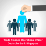 Trade Finance Operations Officer Deutsche Bank Singapore