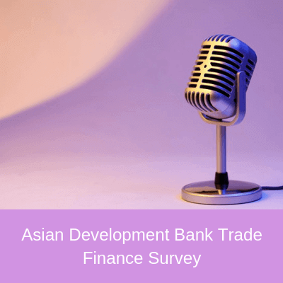 Asian Development Bank Trade Finance Survey Asian Development Bank Trade Finance Survey