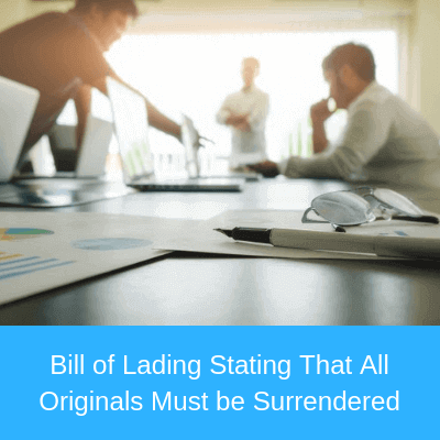 L/C Demands a B/L Stating That All Original B/Ls Must be Surrendered Bill of Lading Stating That All Originals Must be Surrendered