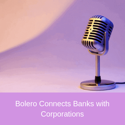 Bolero Connects Banks with Corporations via Swift MT798 Bolero Connects Banks with Corporations via Swift MT798