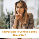 Is It Possible to Confirm a Bank Guarantee?
