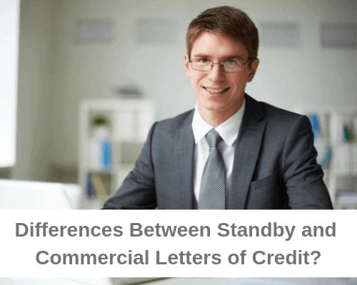 What are the Differences Between Standby Letters of Credit and Commercial Letters of Credit? What are the Differences Between Standby Letters of Credit and Commercial Letters of Credit?