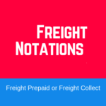 Freight Notations Under Letters of Credit: Freight Prepaid or Freight Collect