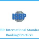 ISBP – International Standard Banking Practices