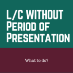 period for presentation under letter of credit
