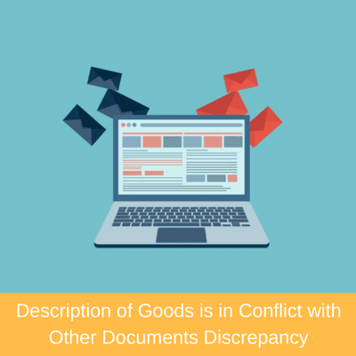 Description of Goods is in Conflict with Other Documents Discrepancy Description of Goods is in Conflict with Other Documents Discrepancy