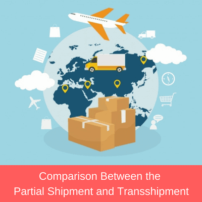 Comparison Between the Partial Shipment and Transshipment partial shipment and transshipment