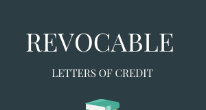 Revocable and Irrevocable Letters of Credit